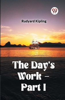 Paperback The Day's Work - Part I Book
