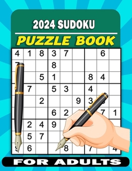 Paperback 2024 Sudoku Puzzle Book for Adults: Large Print Sudoku Book for Adults 100 Easy Difficulty Challenge One a Day with Solutions. (Gradually improve your Book