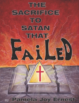 Paperback The Sacrifice To satan That Failed! Book