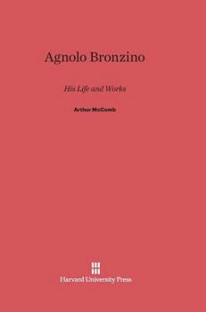Hardcover Agnolo Bronzino: His Life and Works Book