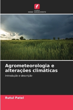Agrometeorologia e alterações climáticas (Portuguese Edition)