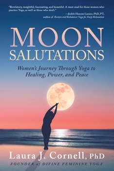 Paperback Moon Salutations: Women's Journey Through Yoga to Healing, Power, and Peace Book