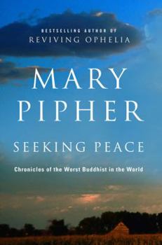 Hardcover Seeking Peace: Chronicles of the Worst Buddhist in the World Book