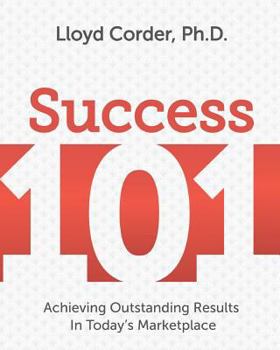 Paperback Success 101: Achieving Outstanding Results in Today's Marketplace Book