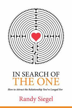 Paperback In Search of The One: How to Attract the Relationship You?ve Longed For Book