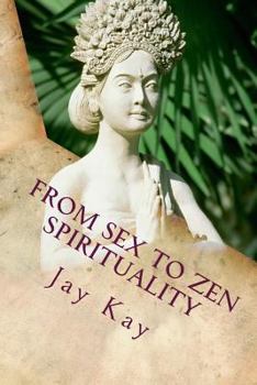 Paperback From Sex to Spirituality: Love, Philosophy, Religion Book