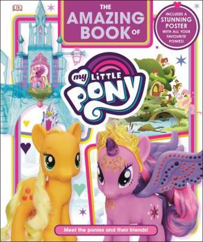 Hardcover Amazing Book of My Little Pony Book