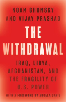 Hardcover The Withdrawal: Iraq, Libya, Afghanistan, and the Fragility of U.S. Power Book