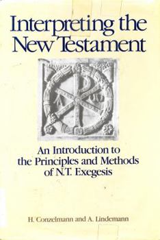 Hardcover Interpreting the New Testament: An Introduction to the Principles and Methods of N.T. Exegesis Book