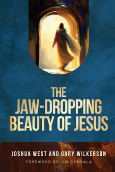 Paperback The Jaw-Dropping Beauty of Jesus Book