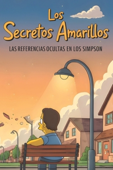 Los Secretos Amarillos: Las referencias ocultas en Los Simpson