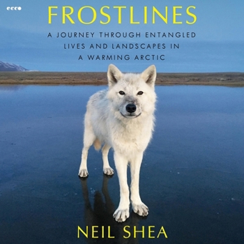 MP3 CD Frostlines: A Journey Through Entangled Lives and Landscapes in a Warming Arctic Book