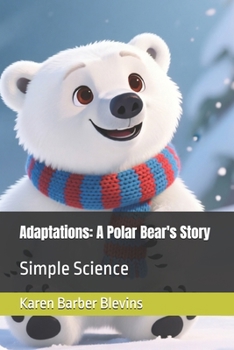 Paperback Adaptations: A Polar Bear's Story: Simple Science Book