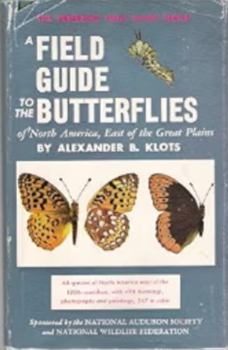 Field Guide to the Butterflies of North America, East of the Great Plains (Peterson Field Guides) - Book #4 of the Peterson Field Guides