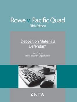 Paperback Rowe v. Pacific Quad: Deposition Materials, Defendant Book