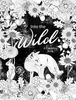 Paperback Into the Wild: An Exotic Woodland Coloring Book