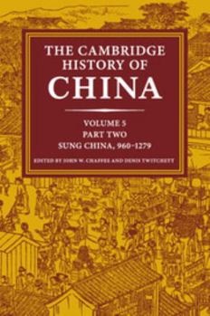 Paperback The Cambridge History of China: Volume 5, Sung China, 960-1279 Ad, Part 2 Book