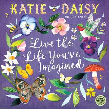 Calendar Katie Daisy 2020 Wall Calendar: Live the Life You've Imagined Book
