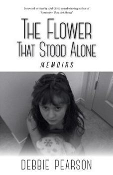 Paperback The Flower That Stood Alone - Memoirs Book