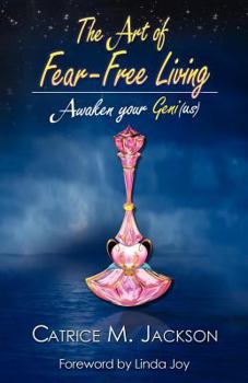 Paperback The Art of Fear-Free Living: Awaken Your Geni(us) Book