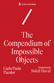 The Compendium of Impossible Objects
