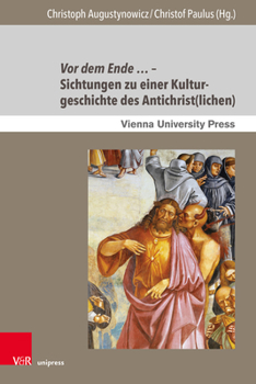 Hardcover VOR Dem Ende ... - Sichtungen Zu Einer Kulturgeschichte Des Antichrist(lichen) [German] Book