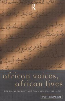 Paperback African Voices, African Lives: Personal Narratives from a Swahili Village Book
