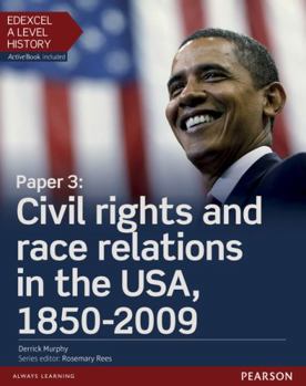 Paperback Edexcel A Level History, Paper 3: Civil rights and race relations in the USA, 1850-2009 Student Book + ActiveBook (Edexcel GCE History 2015) Book