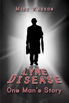 Paperback Lyme Disease: One Man's Story Book