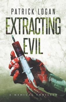 Extracting Evil (Dr. Beckett Campbell, Medical Examiner) - Book #5 of the Dr. Beckett Campbell, Medical Examiner