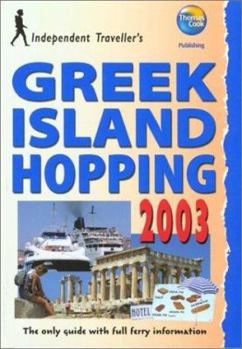 Paperback Independent Travellers Greek Island Hopping 2003: The Budget Travel Guide Book