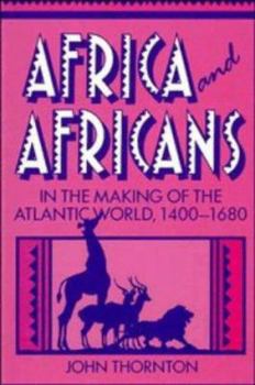 Paperback Africa and Africans in the Making of the Atlantic World, 1400–1680 (Studies in Comparative World History) Book