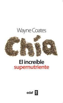 Paperback Chia: El Increible Supernutriente = Chia [Spanish] Book