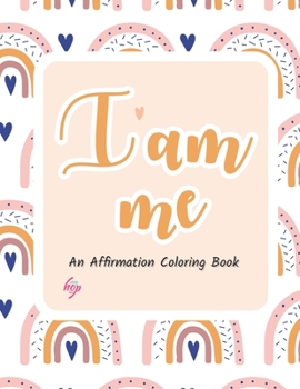 Paperback I Am Me: An Affirmation Coloring Book