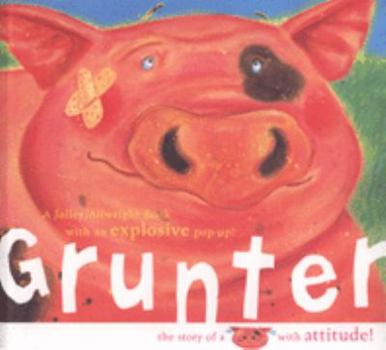 Paperback Grunter: The Story of a Pig with Attitude Book