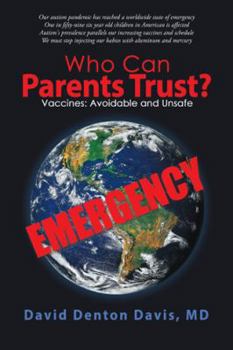 Paperback Who Can Parents Trust?: Vaccines: Avoidable and Unsafe Book