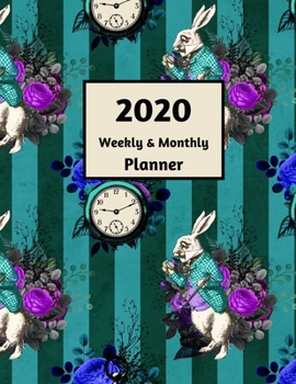 2020 Weekly & Monthly Planner: Large (8.5" x 11") Calendar and Goal Pages for January 2020 - December 2020 - Rabbit and Clocks