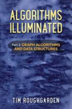Paperback Algorithms Illuminated (Part 2): Graph Algorithms and Data Structures Book