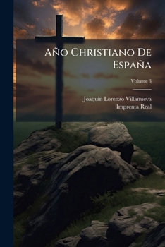 Paperback Año Christiano De España; Volume 3 [Spanish] Book