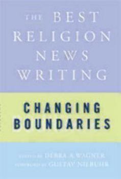Hardcover Changing Boundaries: The Best Religion News Writing Book
