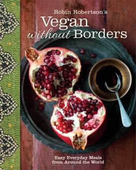 Hardcover Vegan Without Borders: Easy Everyday Meals from Around the World Book