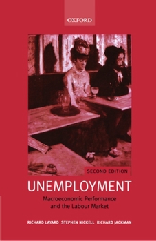 Paperback Unemployment: Macroeconomic Performance and the Labour Market Book