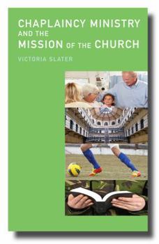 Paperback Chaplaincy Ministry and the Mission of the Church Book