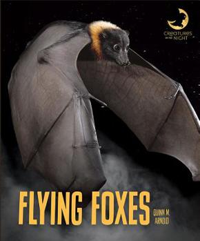 Flying Foxes - Book  of the Creatures of the Night