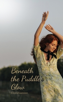Beneath the Puddle's Glow