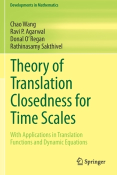 Paperback Theory of Translation Closedness for Time Scales: With Applications in Translation Functions and Dynamic Equations Book