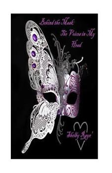 Paperback Behind the Mask: The Voices In My Head Book