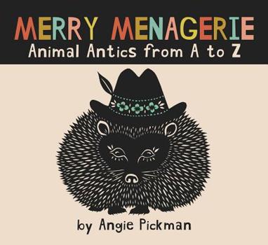 Hardcover Merry Menagerie: Animal Antics from A to Z Book