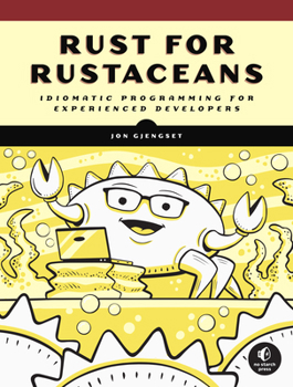 Paperback Rust for Rustaceans: Idiomatic Programming for Experienced Developers Book