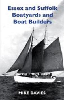 Paperback Essex and Suffolk Boatyards and Boat Builders Book